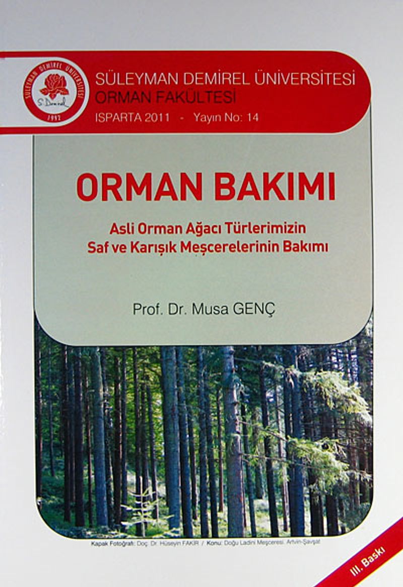 Orman Bakımı  Asli Orman Ağacı türlerimizin Saf ve Karışık Meşcerelerinin Bakımı