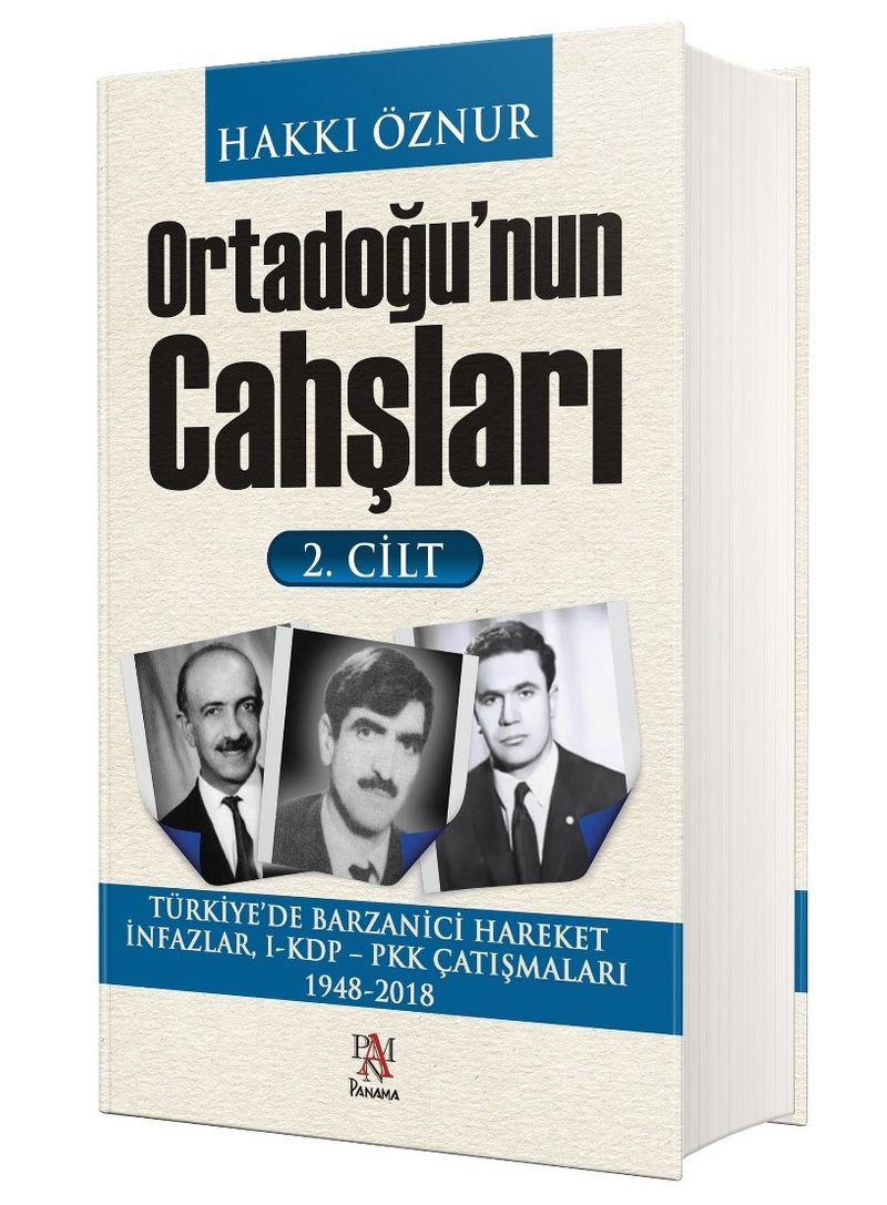 Ortadoğu'nun Cahşları (2. Cilt)  Türkiye'de Barzanici Hareket İnfazlar, I-KDP – PKK Çatışmaları  1948-2018