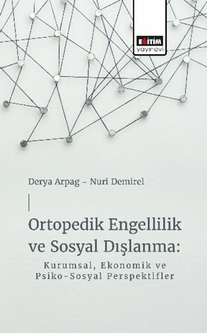 Ortopedik Engellilik ve Sosyal Dışlanma: Kurumsal, Ekonomik ve Psiko-Sosyal Perspektifler