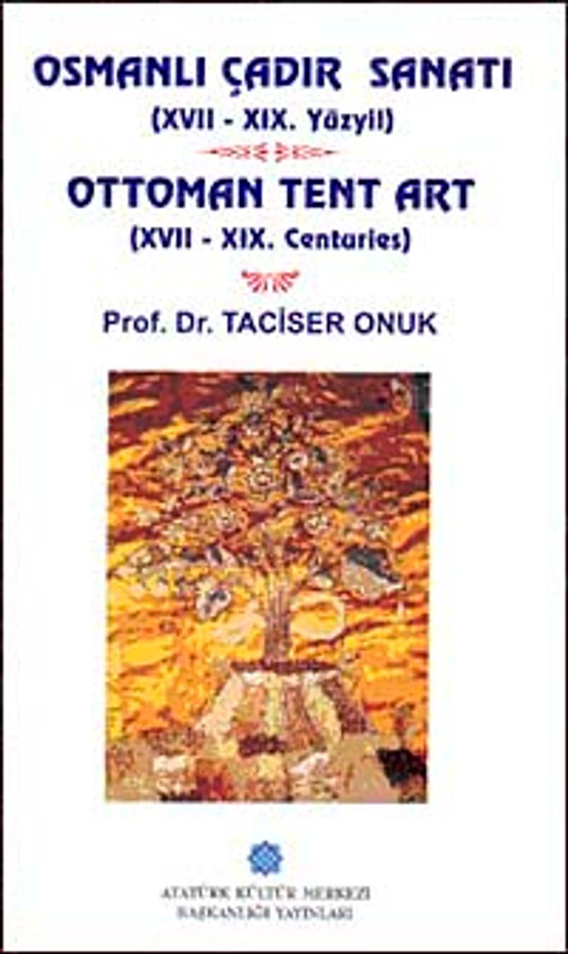 Osmanlı Çadır Sanatı (XVII-XIX. Yüzyıl)  Ottoman Tent Art (XVII-XIX. Centuries) / 12-C-33