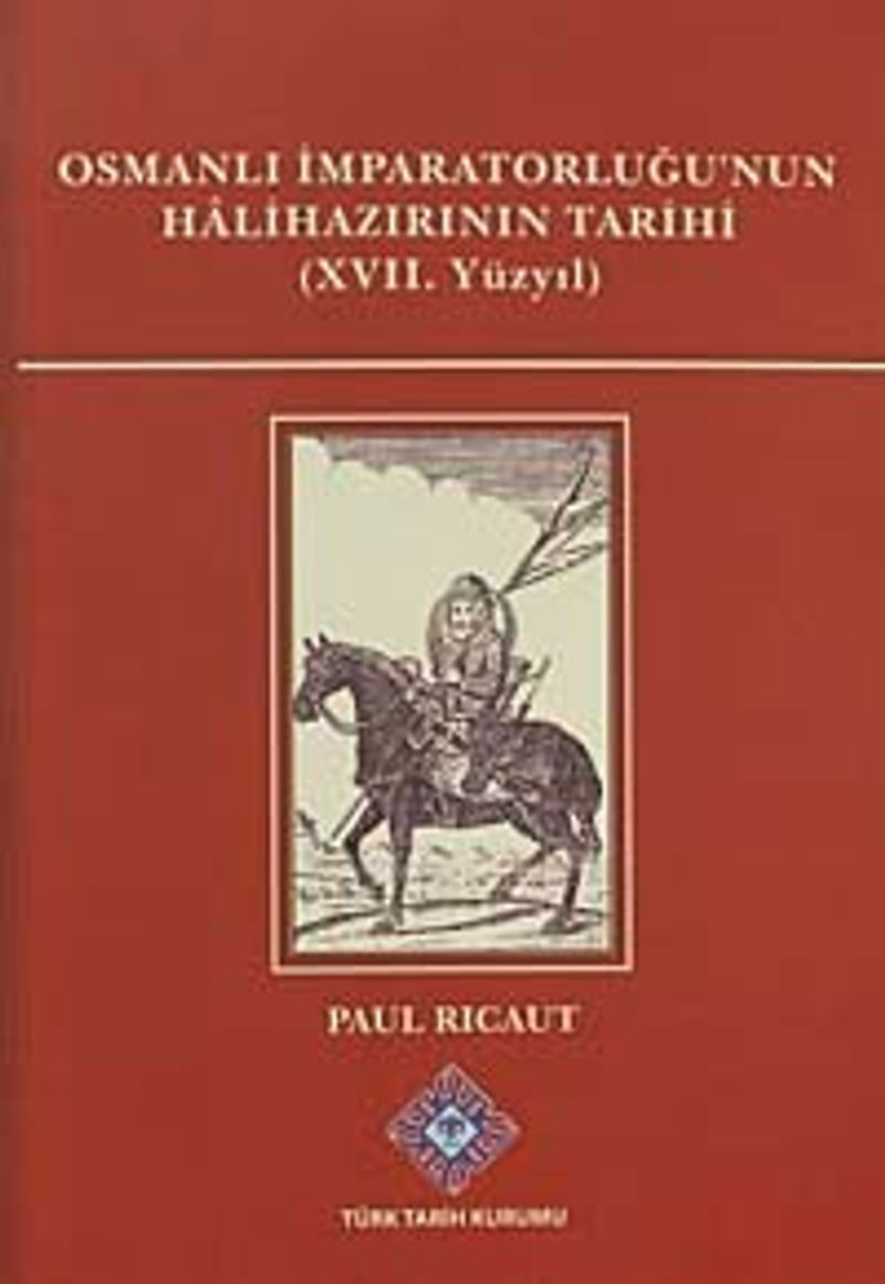 Osmanlı İmparatorluğu'nun Halihazırının Tarihi (XVII.Yüzyıl) / 13-Z-273
