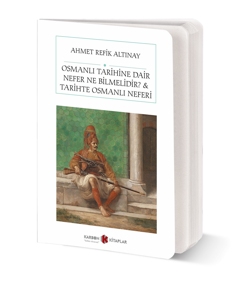 Osmanlı Tarihine Dair Nefer Ne Bilmelidir  Tarihte Osmanlı Neferi (Cep Boy) (Tam Metin)