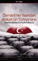 Osmanlı'nın Yasından Atatürk'ün Türkiye'sine Onarıcı Liderlik ve Politik Psikoloji