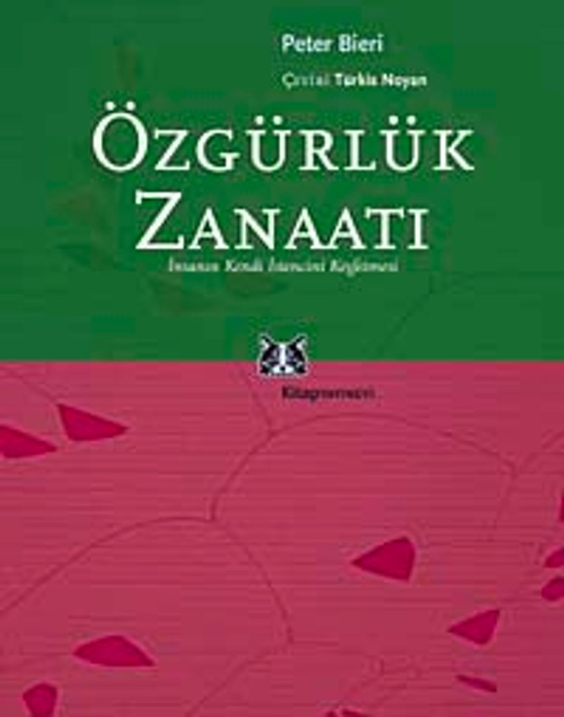 Özgürlük Zanaatı  İnsanın Kendi İstencini Keşfetmesi