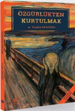 Özgürlükten Kurtulmak