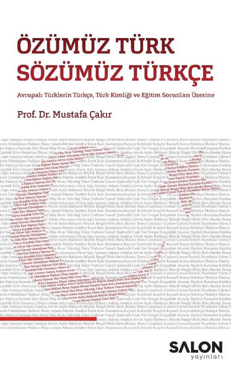 Özümüz Türk Sözümüz Türkçe  Avrupalı Türklerin Türkçe, Türk Kimliği ve Eğitim Sorunları Üzerine