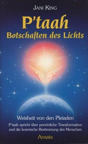 P'taah, Botschaften des Lichts