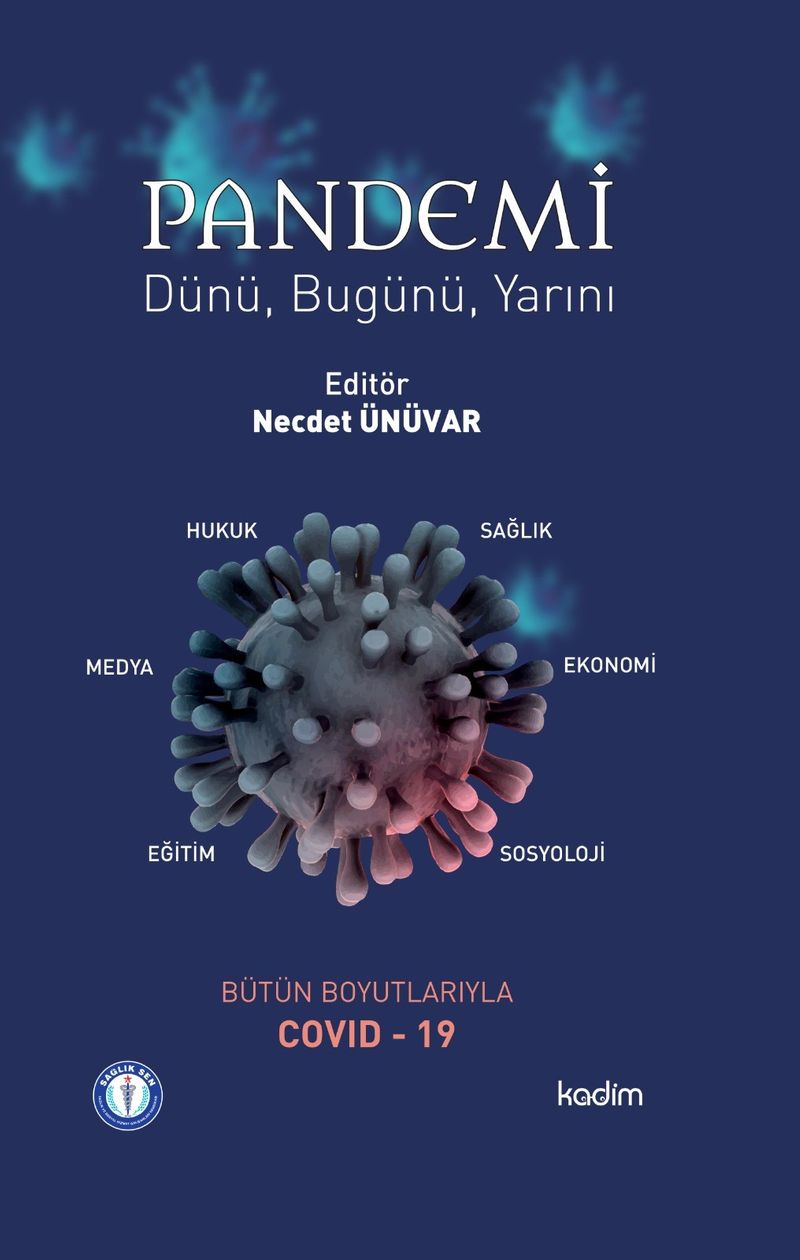 Pandemi  Dünü, Bugünü ve Yarın Bütün Boyutlarıyla Covid - 19