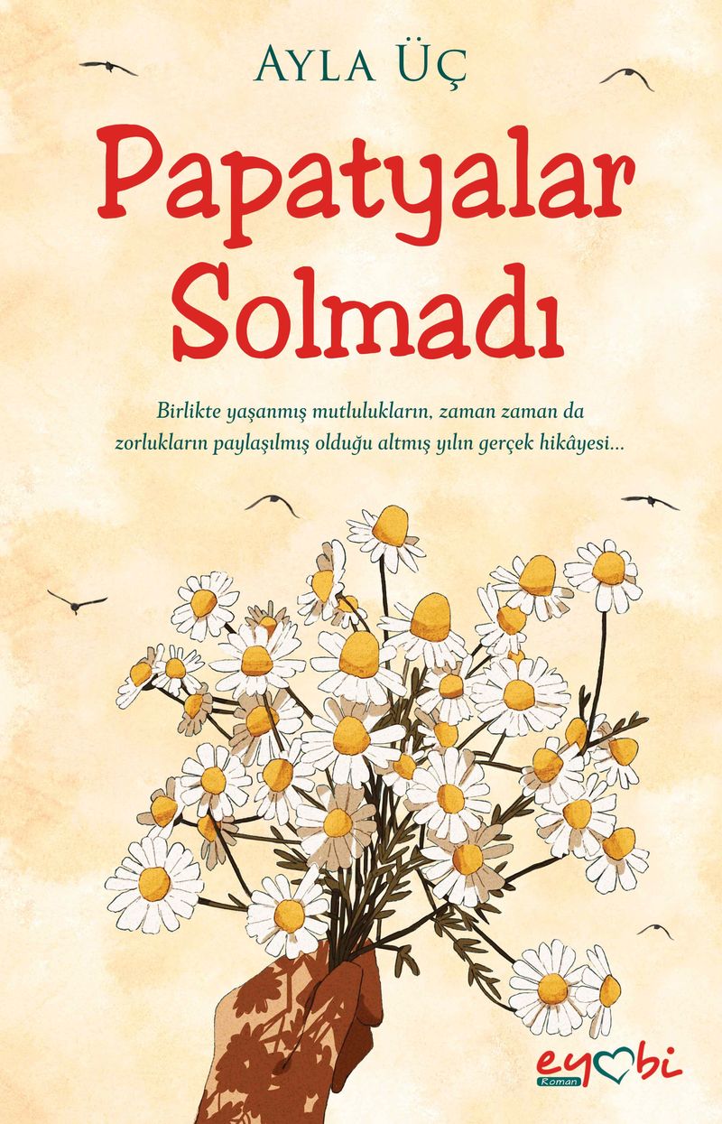 Papatyalar Solmadı