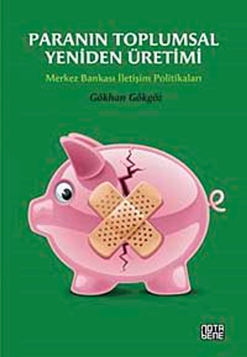 Paranın Toplumsal Yeniden Üretimi  Merkez Bankası İletişim Politikaları