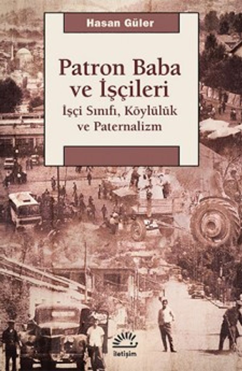 Patron Baba ve İşçileri İşçi Sınıfı, Köylülük ve Paternalizm