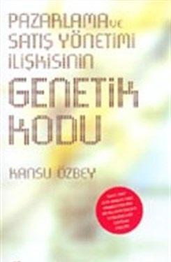 Pazarlama ve Satış Yönetimi İlişkisinin Genetik Kodu