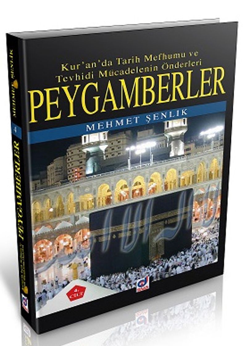 Peygamberler (4. Cilt)  Kur'an'da Tarih Mefhumu ve Tevhisi Mücadelenin Önderleri
