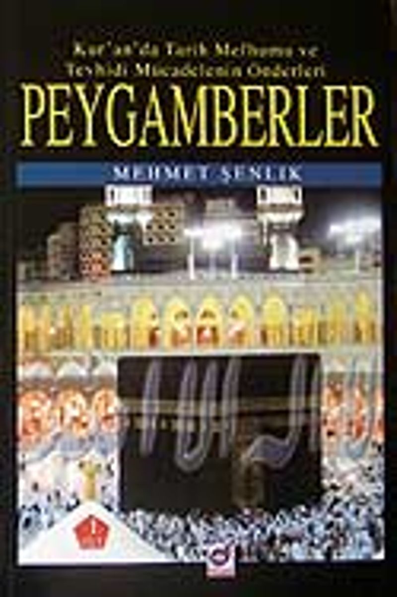 Peygamberler Kur'an'da Tarih Mefhumu ve Tevhisi Mücadelenin Önderleri 1.Cilt