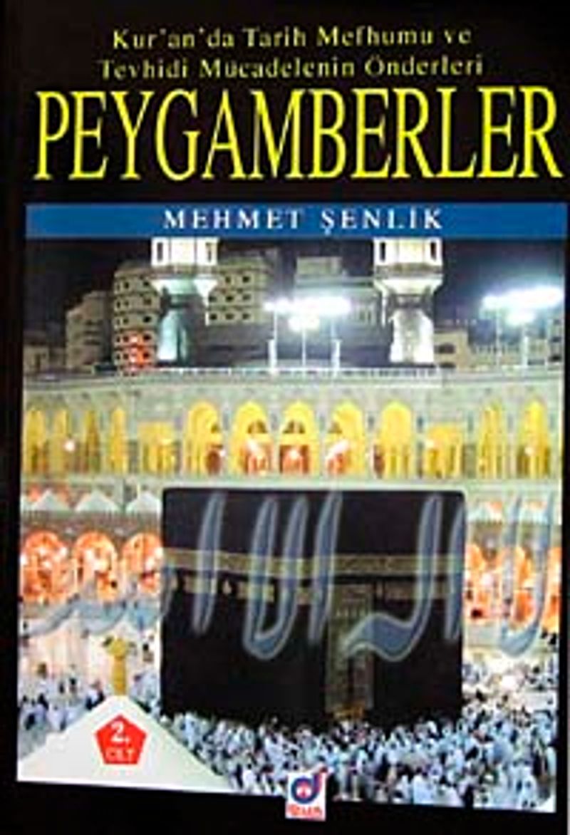 Peygamberler Kur'an'da Tarih Mefhumu ve Tevhisi Mücadelenin Önderleri 2.Cilt
