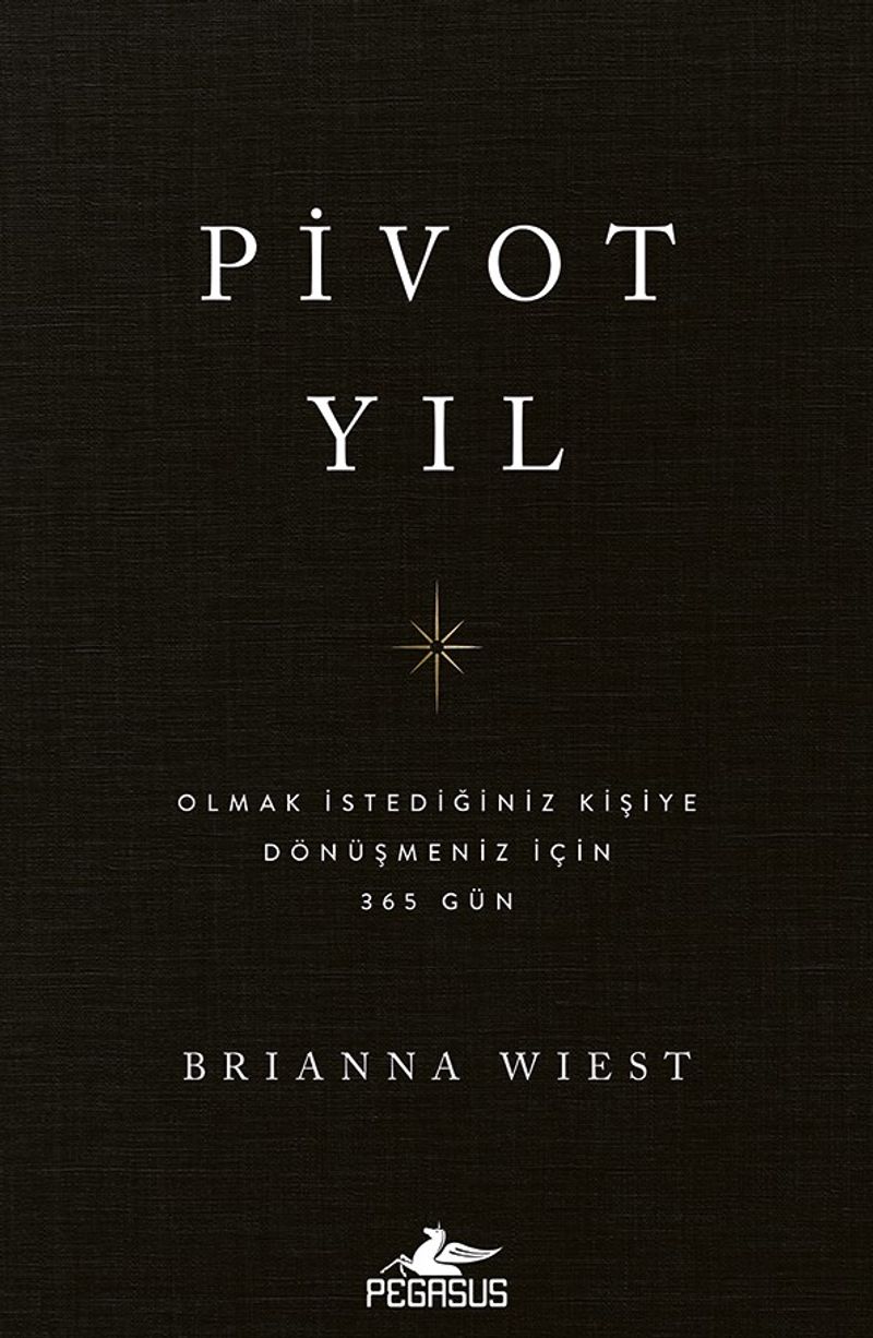 Pivot Yıl  Olmak İstediğiniz Kişiye Dönüşmeniz İçin 365 Gün