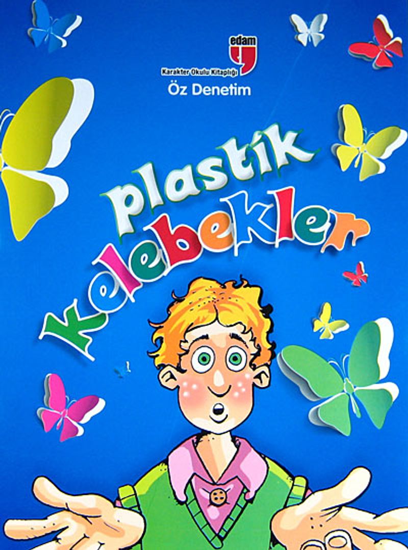 Plastik Kelebekler  Öz Denetim