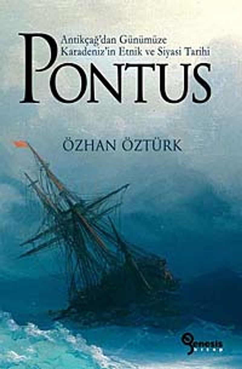 Pontus  Antikçağ'dan Günümüze Karadeniz'in Etnik ve Siyasi Tarihi