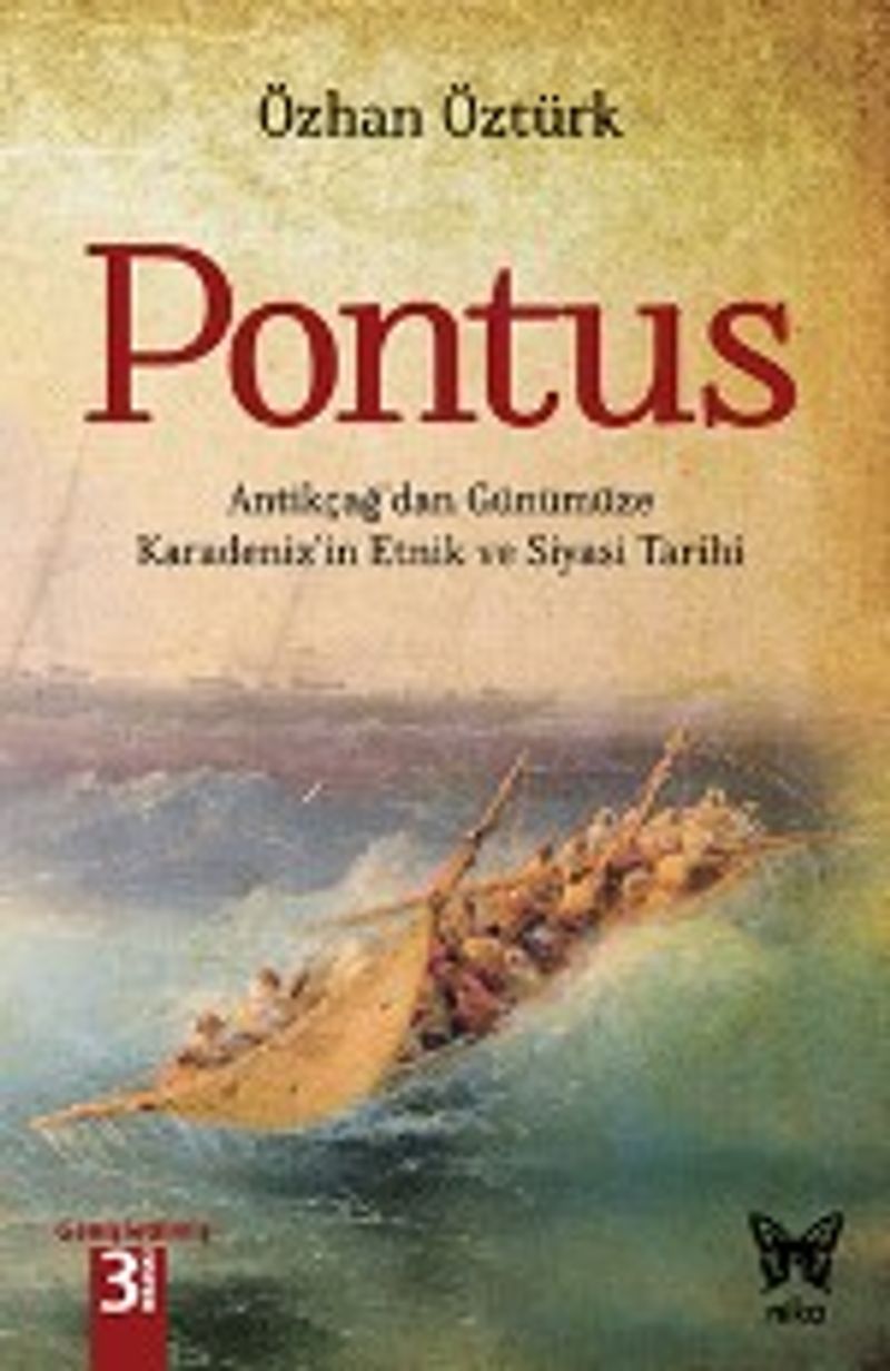 Pontus  Antikçağ'dan Günümüze Karadeniz'in Etnik ve Siyasi Tarihi