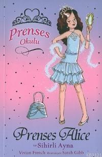 Prenses Okulu 4 - Prenses Alice ve Sihirli Ayna
