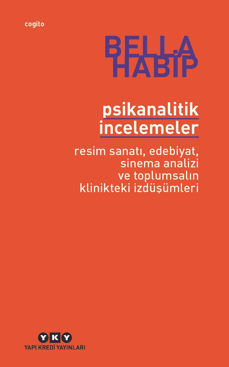 Psikanalitik İncelemeler  Resim Sanatı, Edebiyat, Sinema Analizi ve Toplumsalın Klinikteki İzdüşümleri