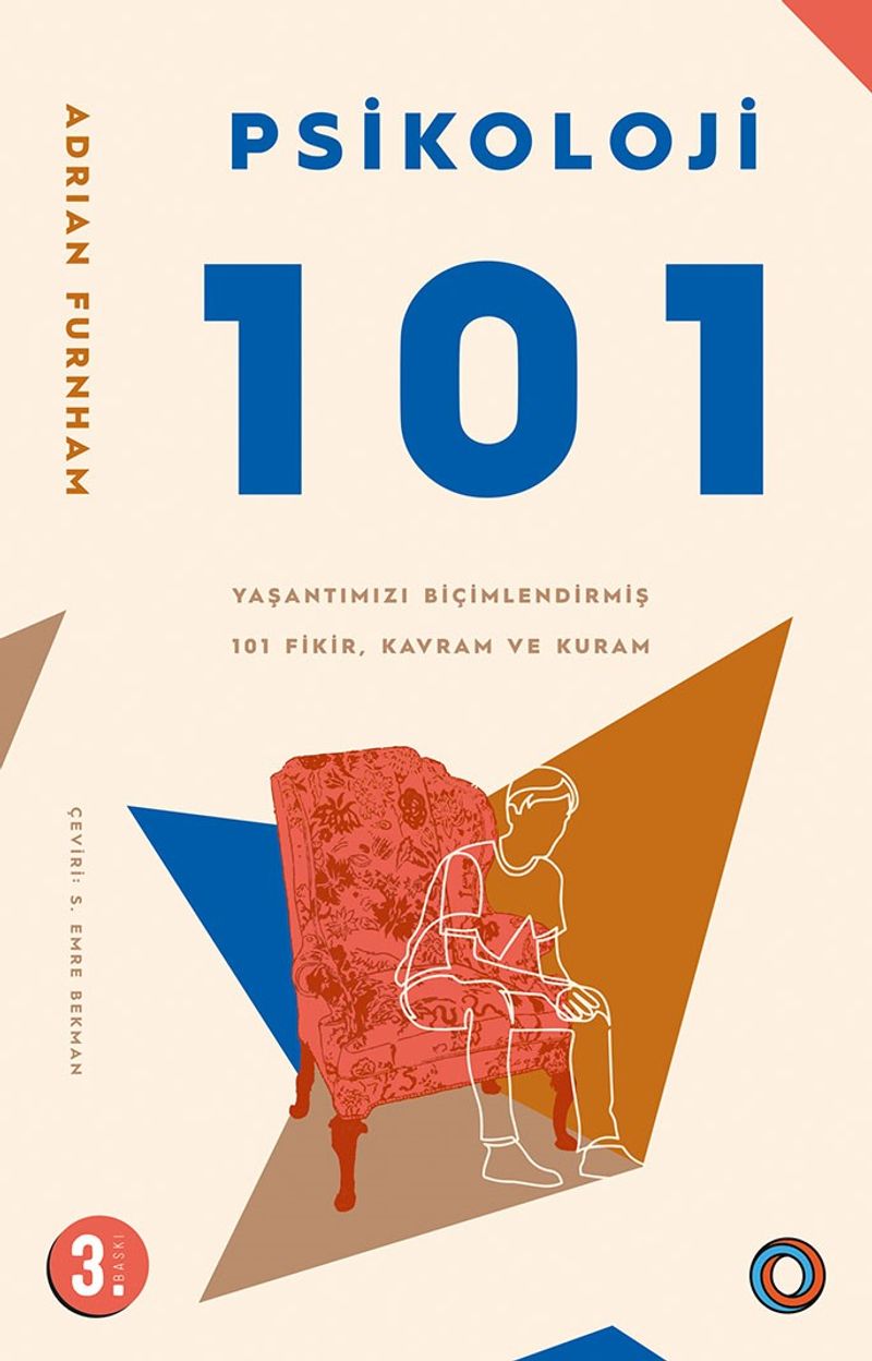 Psikoloji 101 Yaşantımızı Biçimlendirmiş 101 Fikir, Kavram ve Kuram