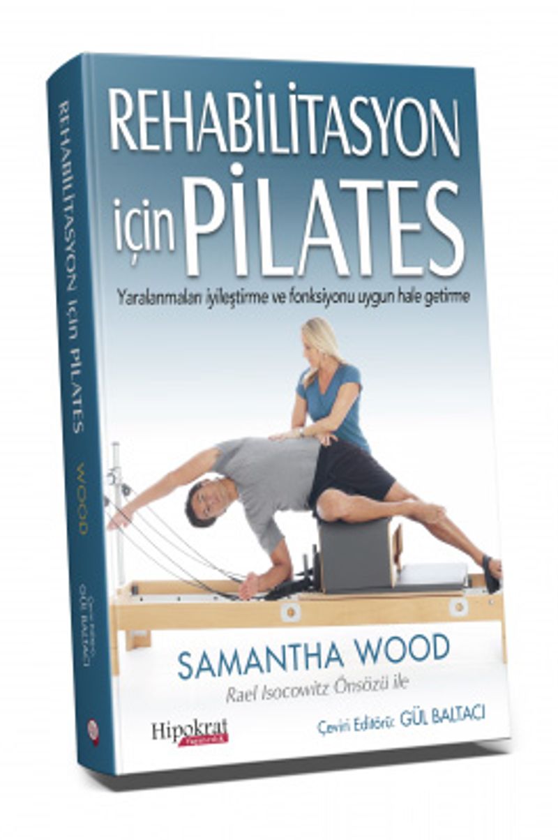 Rehabilitasyon için Pilates  Yaralanmaları İyileştirme ve Fonksiyonu Uygun Hale Getirme