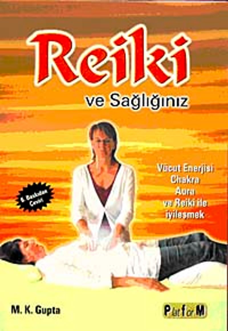 Reiki ve Sağlığınız Vücut Enerjisi Chakra Aura ve Reiki ile İyileşmek