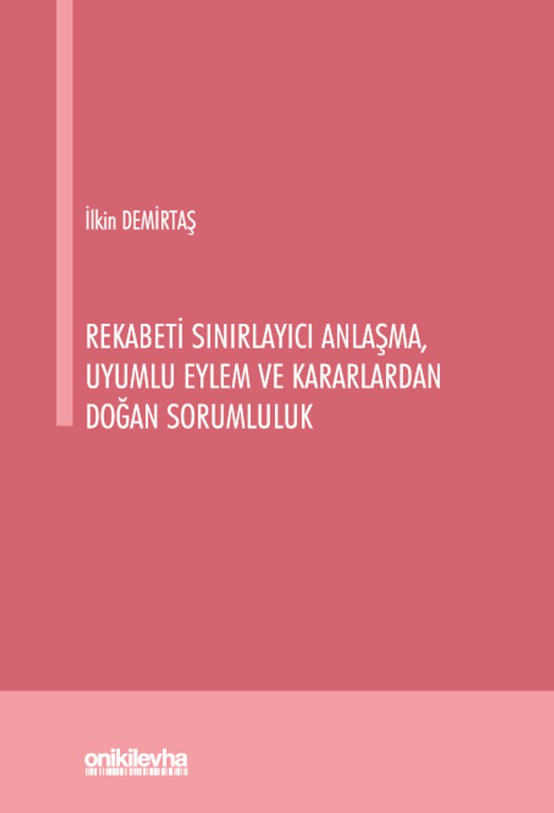 Rekabeti Sınırlayıcı Anlaşma, Uyumlu Eylem ve Kararlardan Doğan Sorumluluk