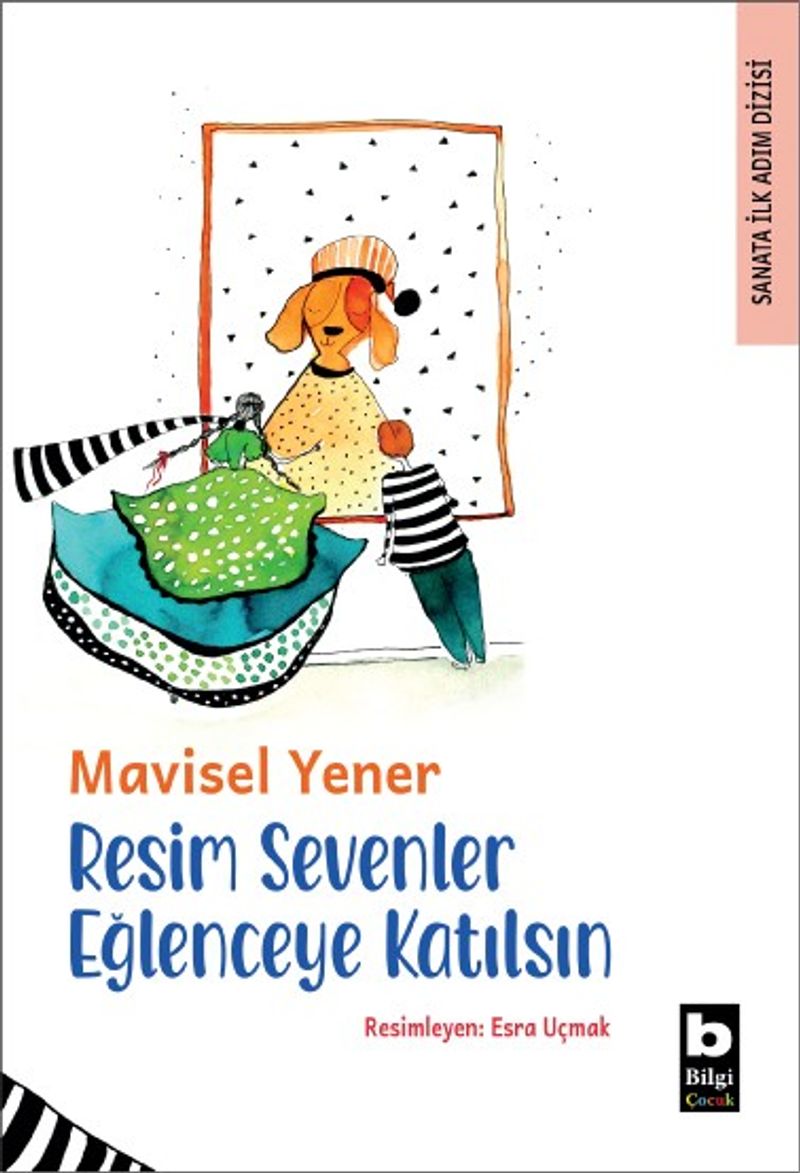 Resim Sevenler Eğlenceye Katılsın / Sanata İlk Adım Dizisi