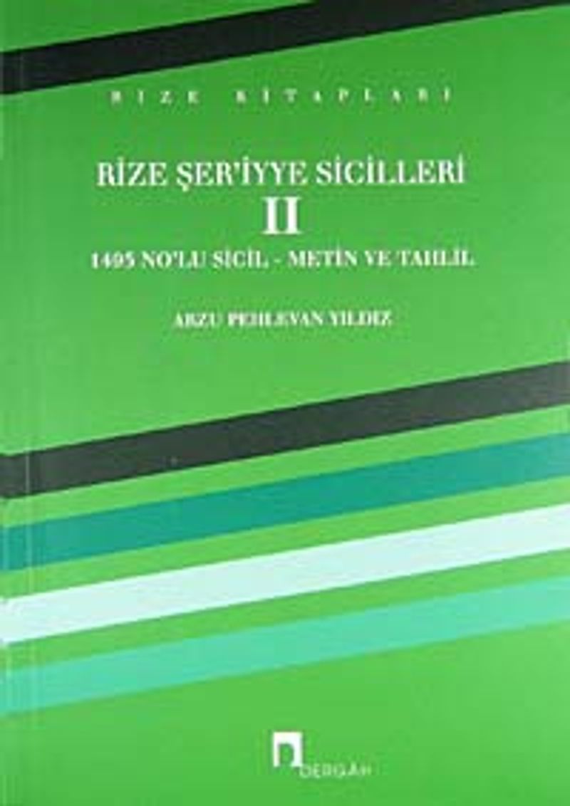 Rize Şer'iyye Sicilleri -2  1495 No'lu Sicil - Metin ve Tahlil