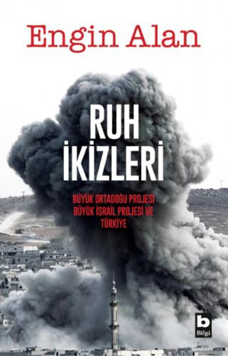 Ruh İkizleri  Büyük Ortadoğu Projesi, Büyük İsrail Projesi ve Türkiye