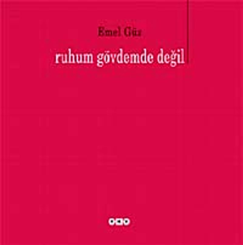 Ruhum Gövdemde Değil