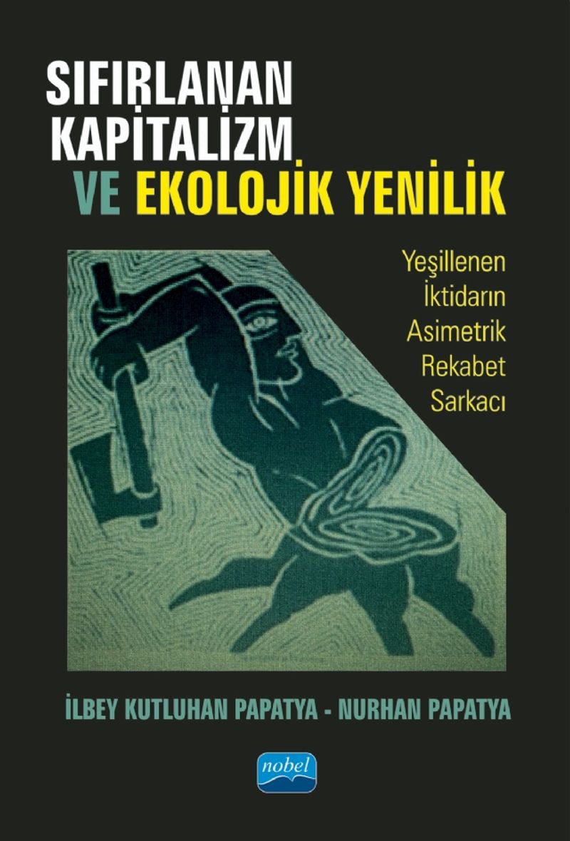 Sıfırlanan Kapitalizm ve Ekolojik Yenilik  Yeşillenen İktidarın Asimetrik Rekabet Sarkacı