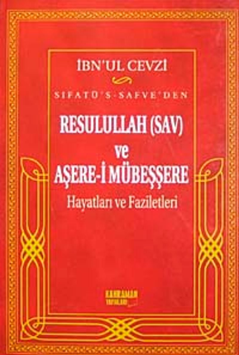 Sıfatü's-Safve'den Resulullah (sav) ve Aşere-i Mübeşşere Hayatları ve Faziletleri