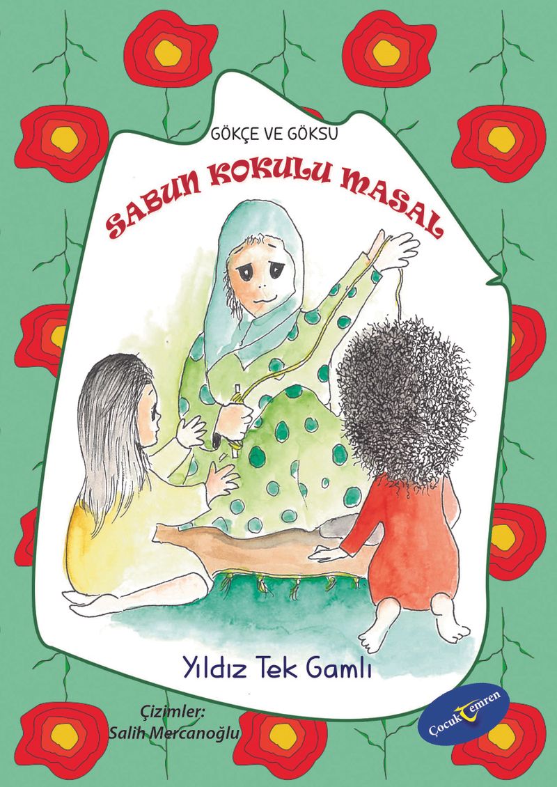 Sabun Kokulu Masal / Gökçe ve Göksu Serisi
