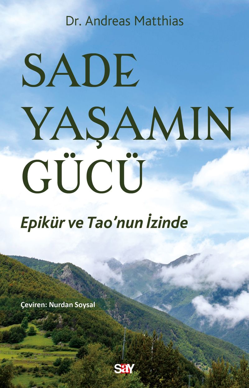 Sade Yaşamın Gücü  Epikür ve Tao'nun İzinde