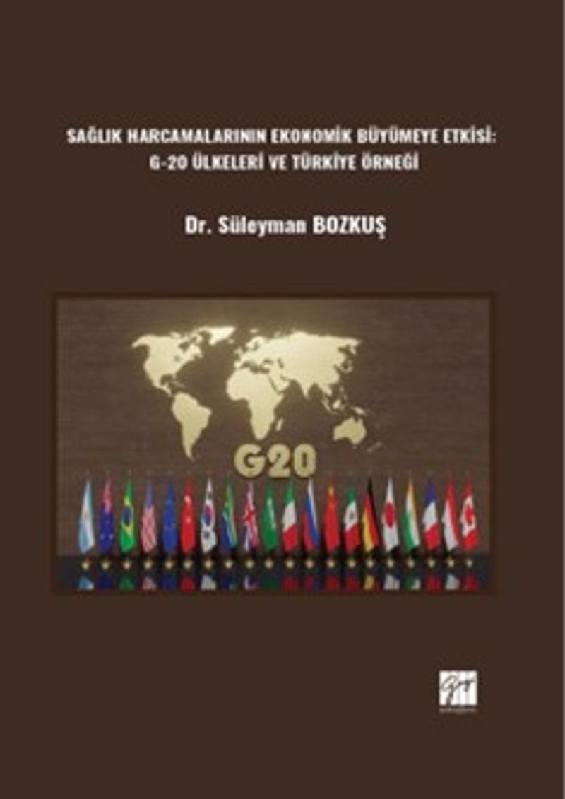Sağlık Harcamalarının Ekonomik Büyümeye Etkisi: G-20 Ülkeleri