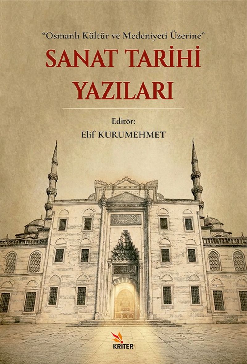 Sanat Tarihi Yazıları Osmanlı Kültür ve Medeniyeti Üzerine