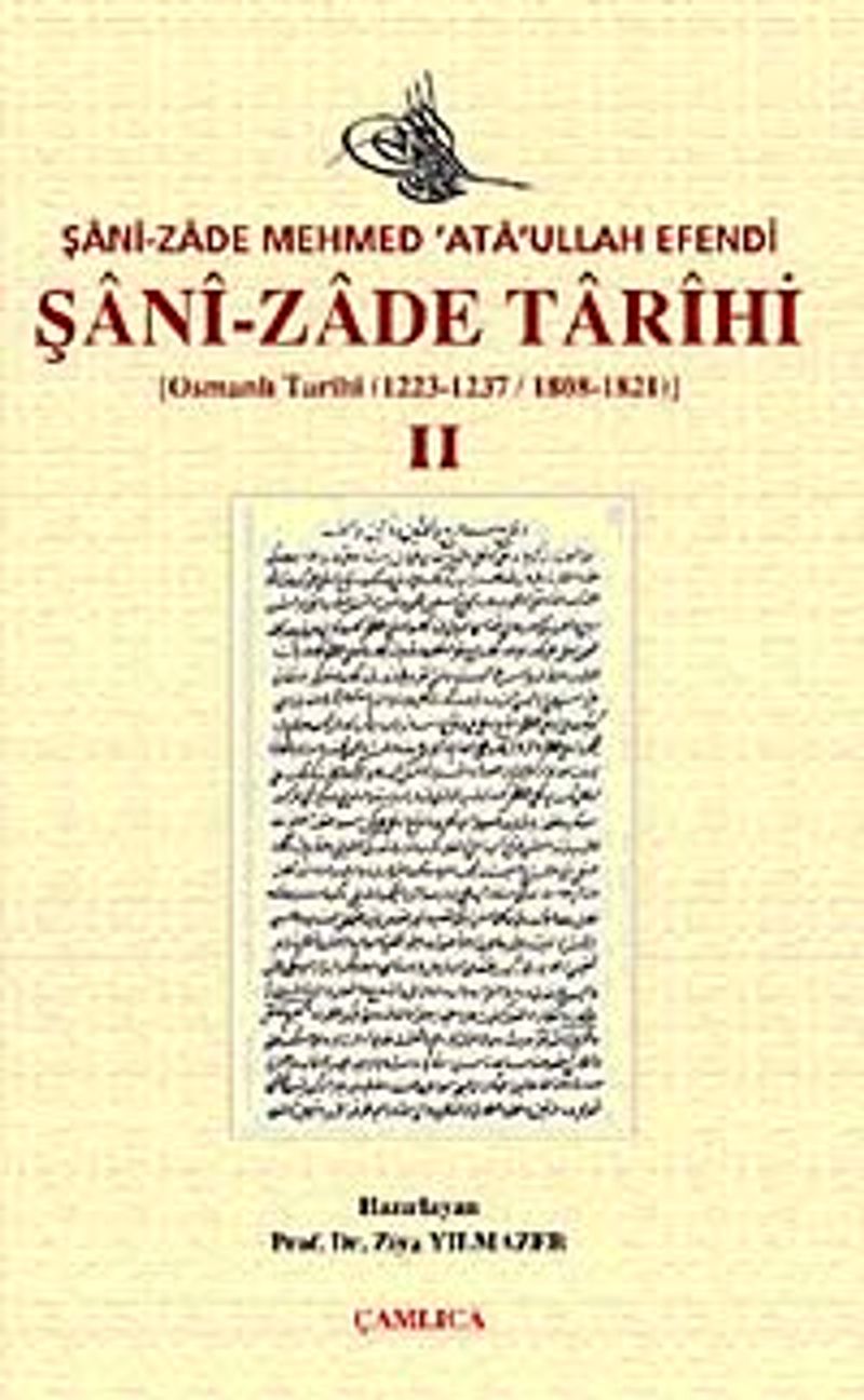 Şani-Zade Tarihi-II Osmanlı Tarihi (1223/1237 - 1808 - 1821)