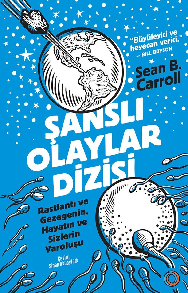 Şanslı Olaylar Dizisi  Rastlantı ve Gezegenin, Hayatın ve Sizlerin Varoluşu