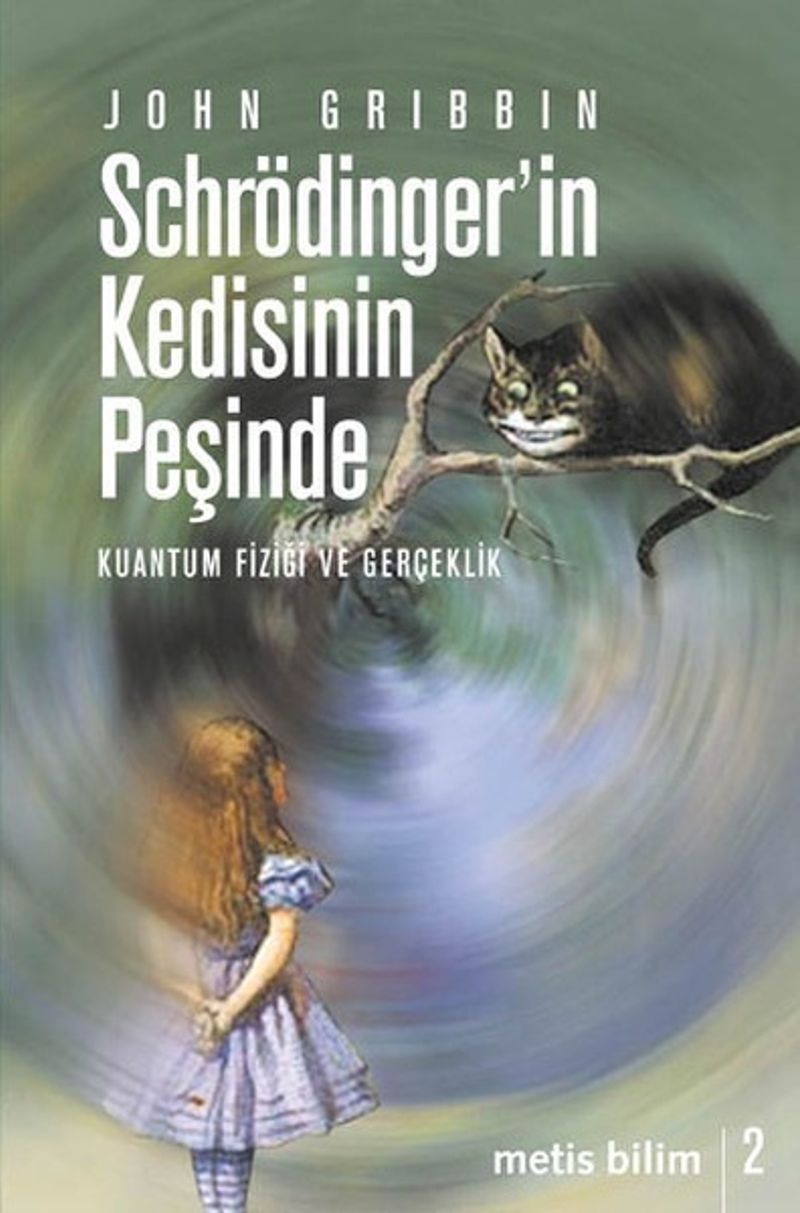 Schrödinger'in Kedisinin Peşinde  Kuantum Fiziği ve Gerçeklik