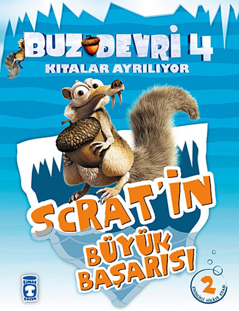 Scrat'in Büyük Başarısı / Buz Devri 4-Kıtalar Ayrılıyor  2 Etkinlikli Hikaye Kitabı