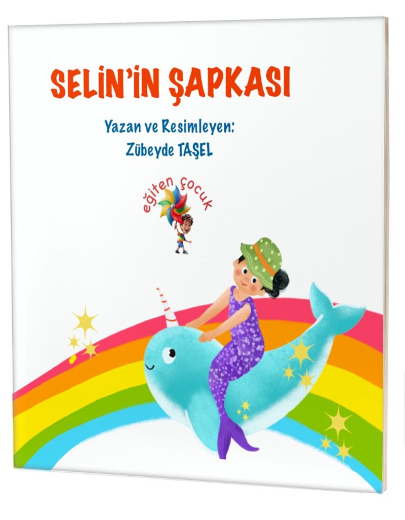 Selin'in Şapkası / Özel Gereksinimli Çocuklar İçin Hikayeler