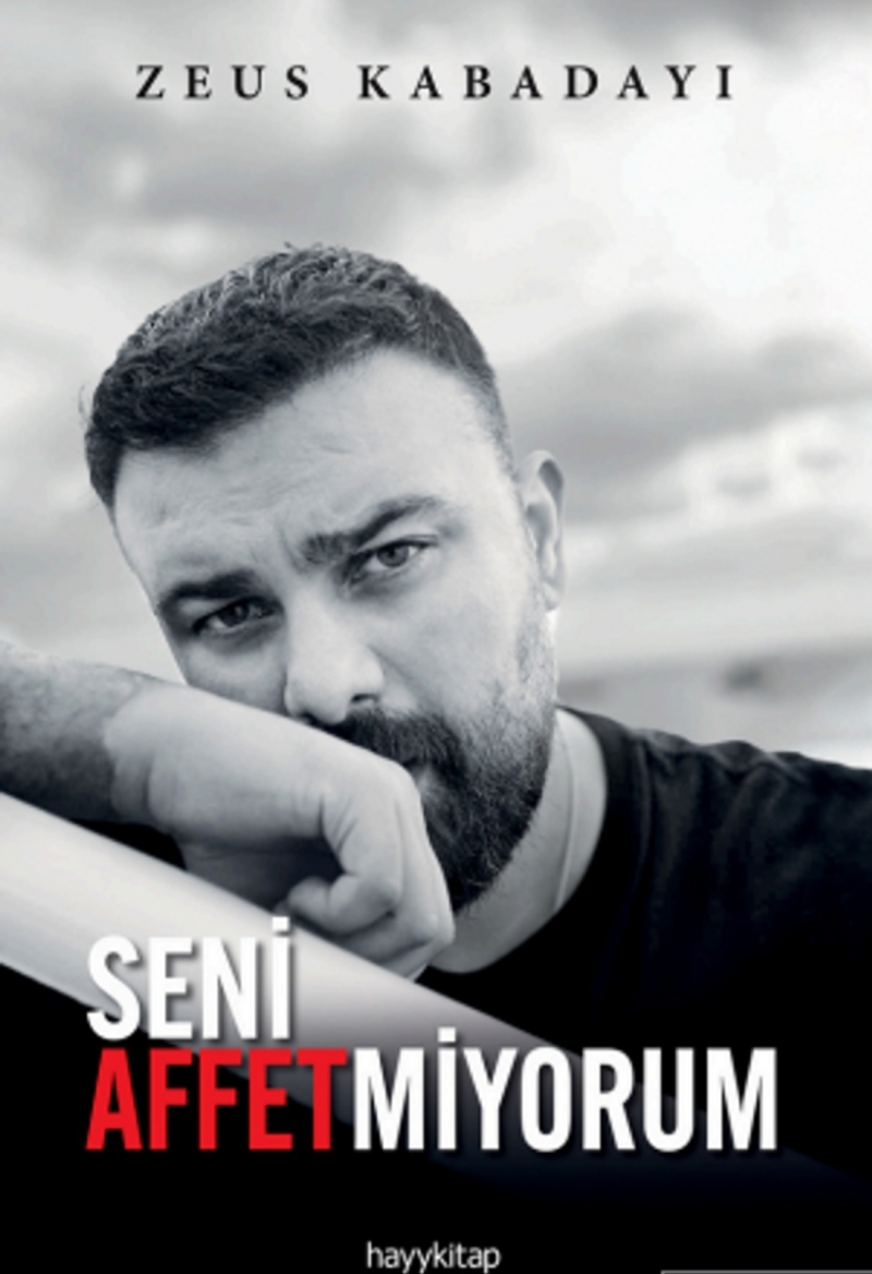 Seni Affetmiyorum