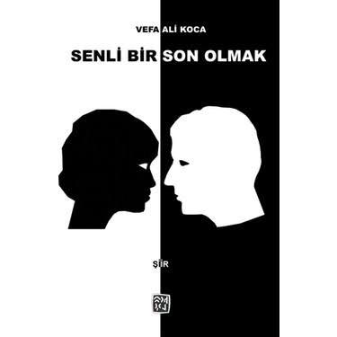 Senli Bir Son Olmak