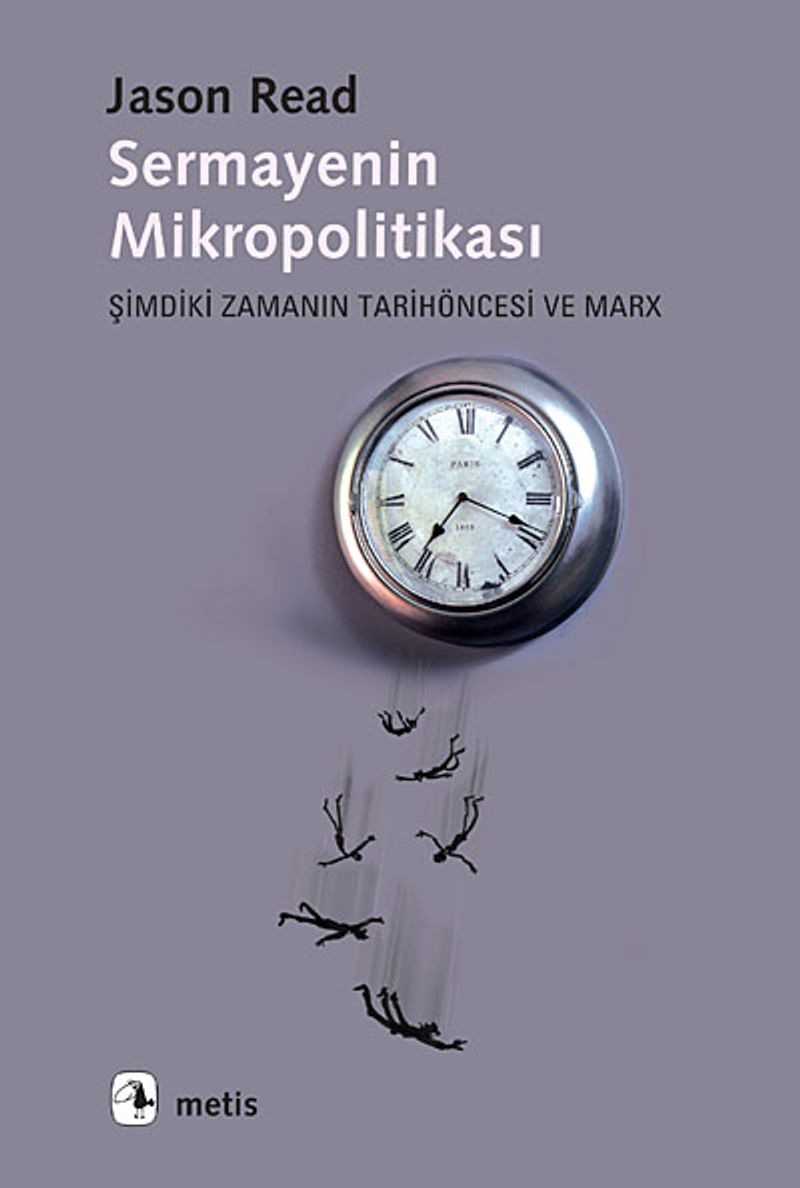 Sermayenin Mikropolitikası Şimdiki Zamanın Tarihöncesi ve Marx