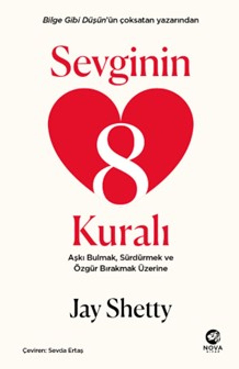 Sevginin 8 Kuralı  Aşkı Bulmak, Sürdürmek ve Özgür Bırakmak Üzerine