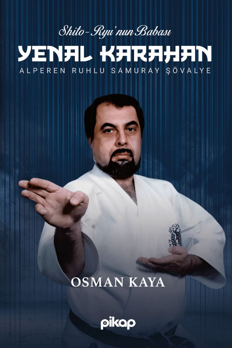 Shito Ryu'nun Babası Yenal Karahan  Alperen Ruhlu Samuray Şövalye