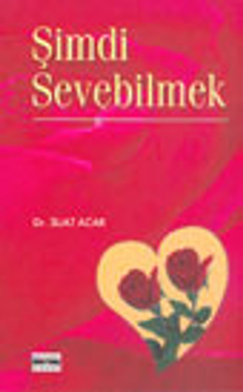 Şimdi Sevebilmek